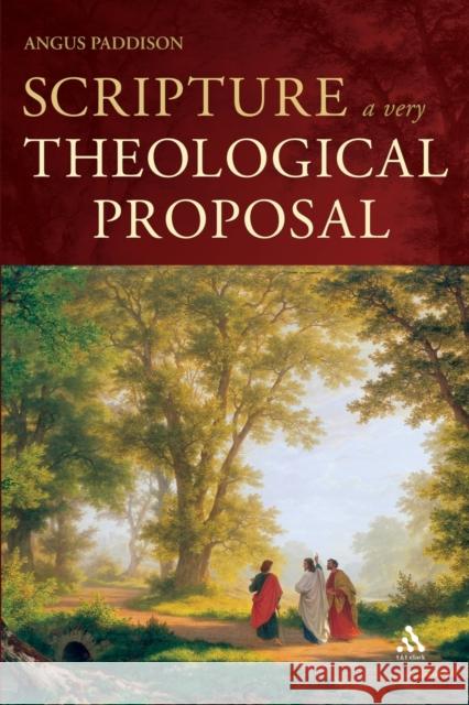 Scripture: A Very Theological Proposal Paddison, Angus 9780567034243