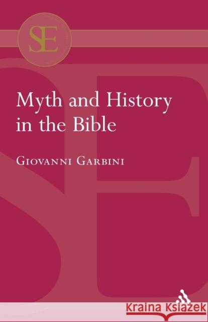 Myth and History in the Bible Giovanni Garbini 9780567040145 T. & T. Clark Publishers