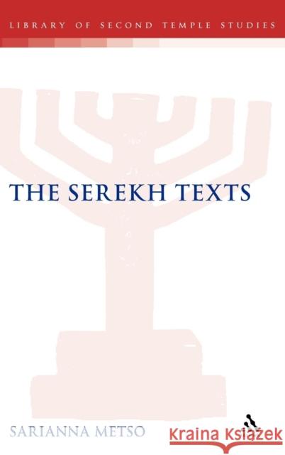 The Serekh Texts Sarianna Metso 9780567040923 T. & T. Clark Publishers