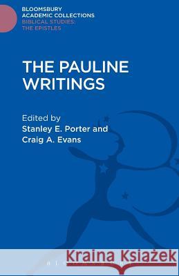 The Pauline Writings Craig A. Evans Stanley E. Porter 9780567041302