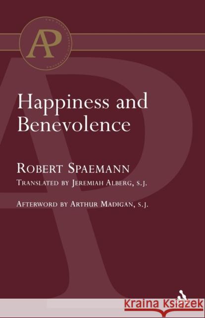 Happiness and Benevolence Robert Spaemann 9780567042316