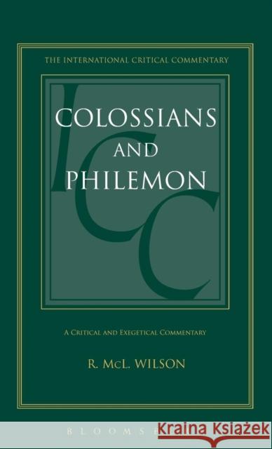 Colossians and Philemon Wilson, Robert MCL 9780567044716 T. & T. Clark Publishers