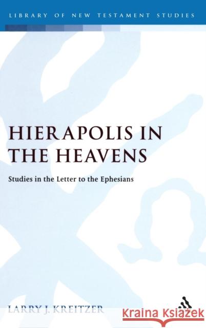 Hierapolis in the Heavens Kreitzer, Larry Joseph 9780567045720