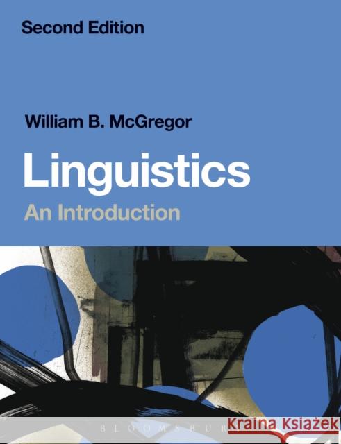 Linguistics: An Introduction William B. McGregor 9780567049261 Bloomsbury Academic