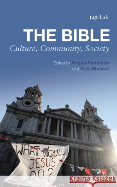 The Bible: Culture, Community, Society Angus Paddison 9780567049445