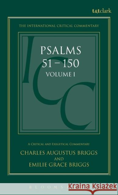 Psalms: Volume 1: 1-50 Briggs, Charles a. 9780567050113 T. & T. Clark Publishers