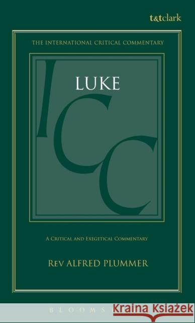 St. Luke Plummer, Alfred 9780567050236 T. & T. Clark Publishers