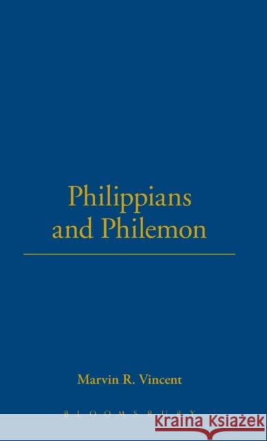 Philippians and Philemon Marvin R. Vincent 9780567050311 T. & T. Clark Publishers