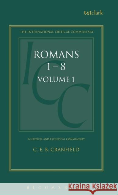 Romans: Volume 1: 1-8 Cranfield, C. E. B. 9780567050403