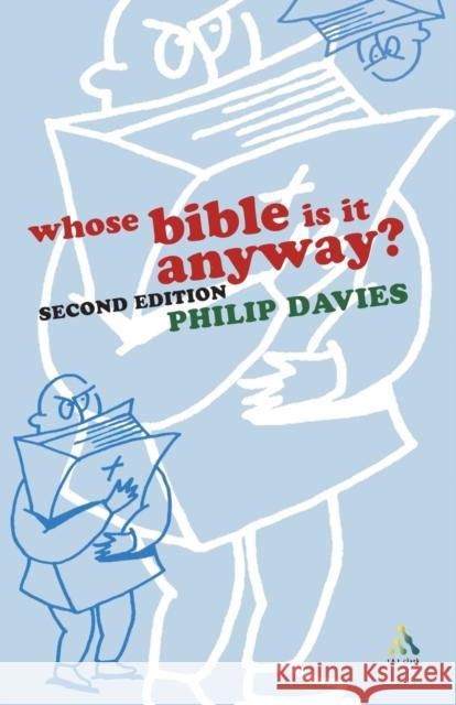 Whose Bible Is It Anyway? 2nd Edition Davies, Philip R. 9780567080738