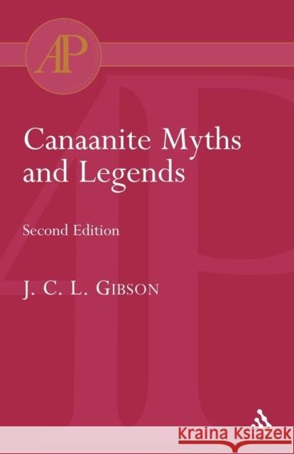 Canaanite Myths and Legends John C. Gibson 9780567080899 T. & T. Clark Publishers