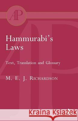 Hammurabi's Laws: Text, Translation and Glossary Richardson, M. E. J. 9780567081582 T. & T. Clark Publishers