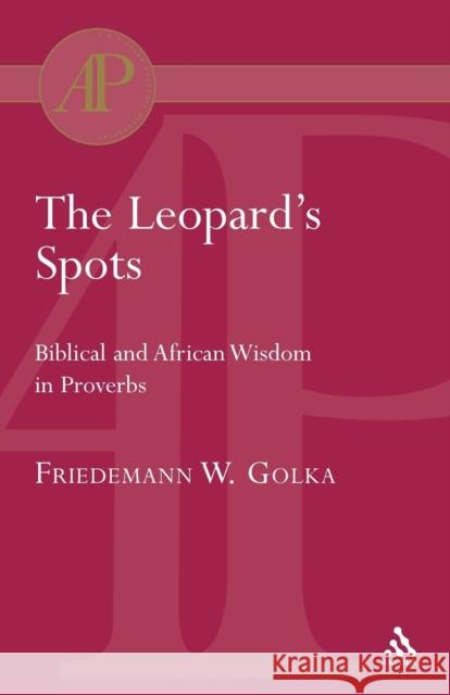 The Leopard's Spots Golka, Friedemann 9780567082886 T. & T. Clark Publishers