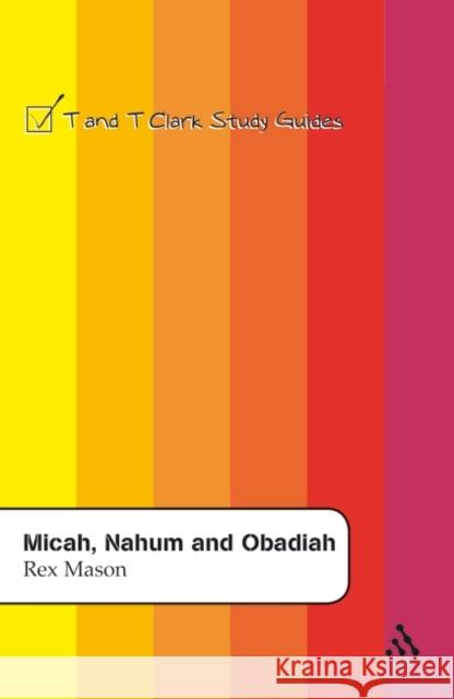 Micah, Nahum and Obadiah Mason, Rex 9780567083289 T. & T. Clark Publishers