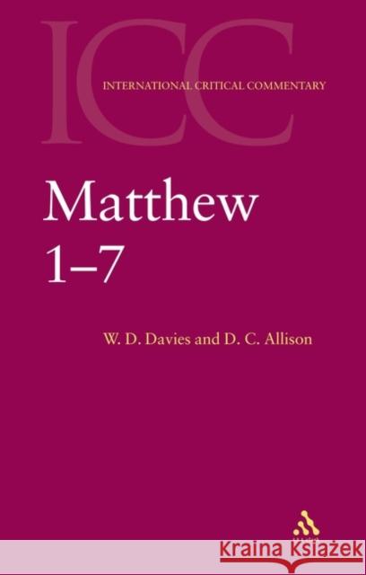 Matthew 1-7 W. D. Davies Dale C., Jr. Allison Jr. Allison 9780567083555 T. & T. Clark Publishers