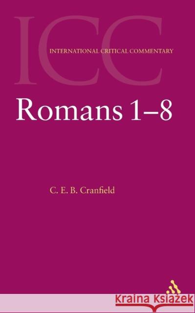 Romans: Volume 1 Cranfield, C. E. B. 9780567084057 0