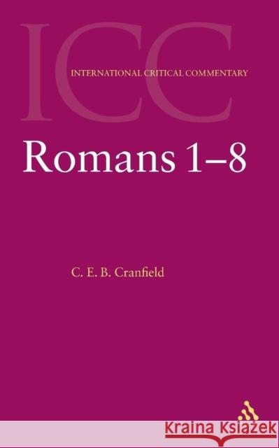 Romans: Volume 1 Cranfield, C. E. B. 9780567084057