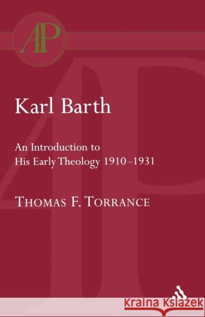 Karl Barth: Introduction to Early Theology Torrance, Thomas F. 9780567084163