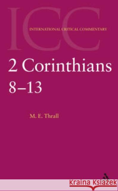 II Corinthians 1-7: Volume 1 Thrall, Margaret 9780567084255 T&t Clark Int'l