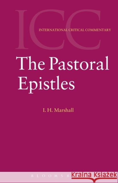 Pastoral Epistles I. H. Marshall C. E. B. Cranfield Graham Davies 9780567084552 