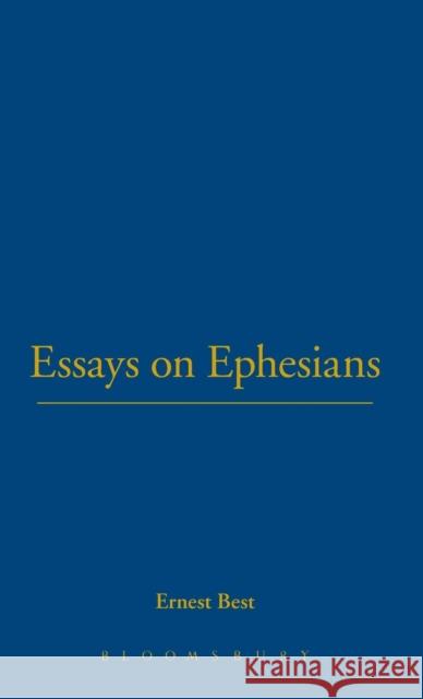 Essays on Ephesians Ernest Best 9780567085665