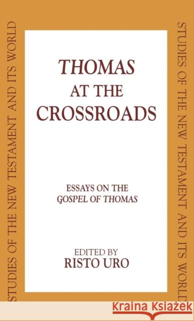 Thomas at the Crossroads Uro, Risto 9780567086075 T. & T. Clark Publishers