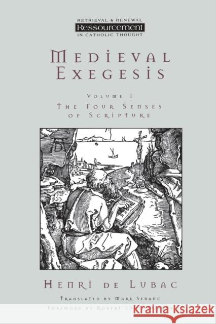 Medieval Exegesis Vol 1: The Four Senses of Scripture De Lubac, Henri 9780567086341