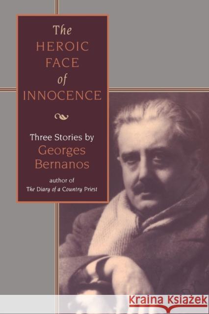 The Heroic Face of Innocence : Three Selections  9780567086655 T.& T.Clark Ltd