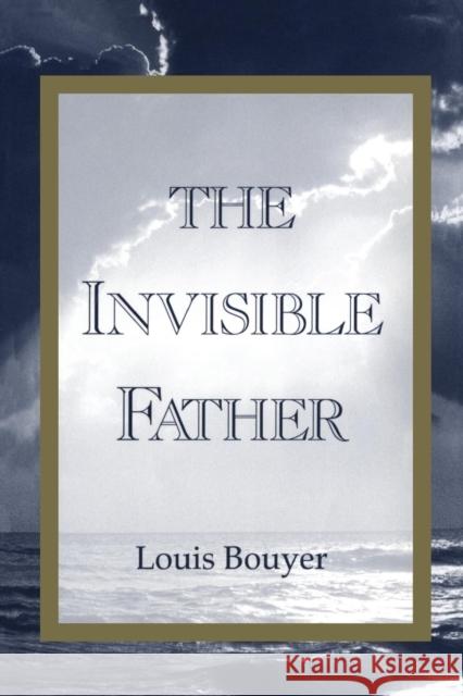 Invisible Father Louis Bouyer 9780567086662 T&T Clark