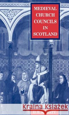 Medieval Church Councils in Scotland Donald Elmslie Roberts Watt 9780567087317 T. & T. Clark Publishers
