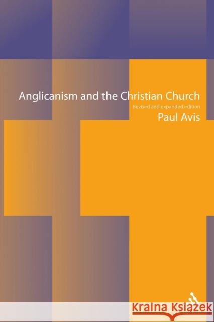 Anglicanism and the Christian Church Paul Avis 9780567087454