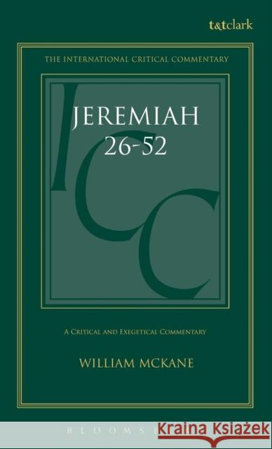 Jeremiah: Volume 2: 26-52 McKane, William 9780567097323 T. & T. Clark Publishers
