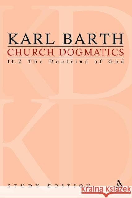 Church Dogmatics Study Edition 11: The Doctrine of God II.2 Â§ 34-35 Barth, Karl 9780567105936