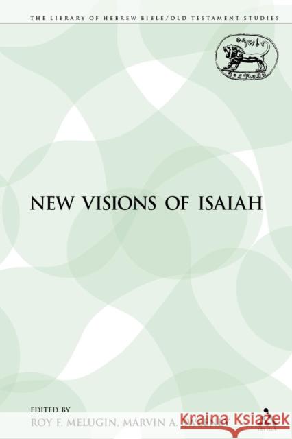 New Visions of Isaiah Roy F. Melugin Marvin A. Sweeney 9780567113498