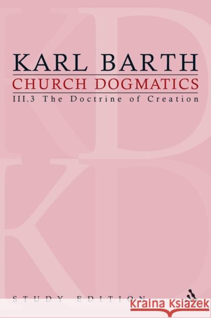 Church Dogmatics Study Edition 17: The Doctrine of Creation III.3 Â§ 48-49 Barth, Karl 9780567164278