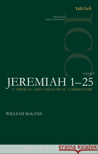 Jeremiah: Volume 1: 1-25 McKane, William 9780567164902 T & T Clark International