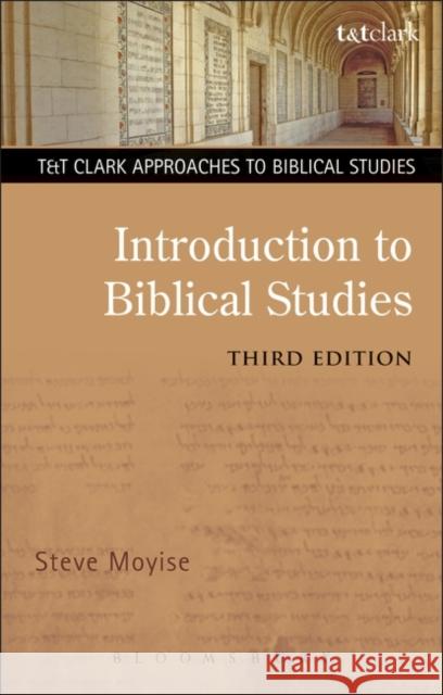 Introduction to Biblical Studies 3rd Edition Moyise, Steve 9780567175571