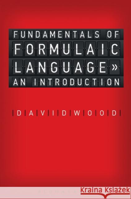 Fundamentals of Formulaic Language: An Introduction Wood, David 9780567186416