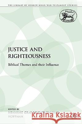 Justice and Righteousness: Biblical Themes and Their Influence Graf Reventlow, Henning 9780567212078