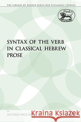 The Syntax of the Verb in Classical Hebrew Prose Alviero Niccacci 9780567213723 Sheffield Academic Press