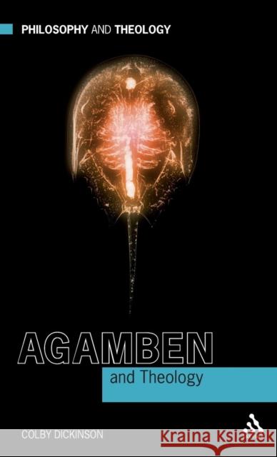 Agamben and Theology Colby Dickinson 9780567221384