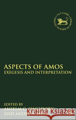 Aspects of Amos: Exegesis and Interpretation Hagedorn, Anselm C. 9780567245373 0