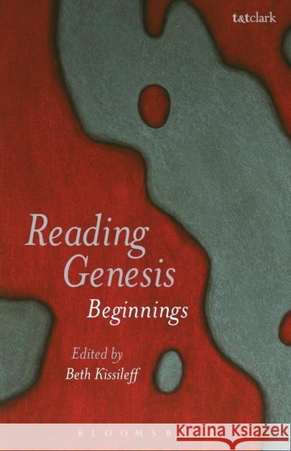 Reading Genesis: Beginnings Kissileff, Beth 9780567251268