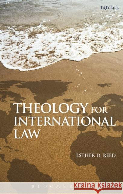 Theology for International Law Esther Reed 9780567262066