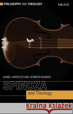Spinoza and Theology Daniel Whistler Jenny Bunker 9780567276353