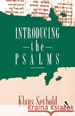 Introducing the Psalms Klaus Seybold 9780567291745 CONTINUUM INTERNATIONAL PUBLISHING GROUP LTD.