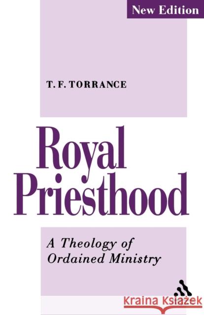 Royal Priesthood Torrance, Thomas F. 9780567292223