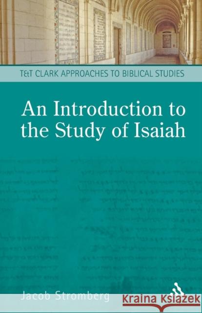 An Introduction to the Study of Isaiah Stromberg, Jacob 9780567363305