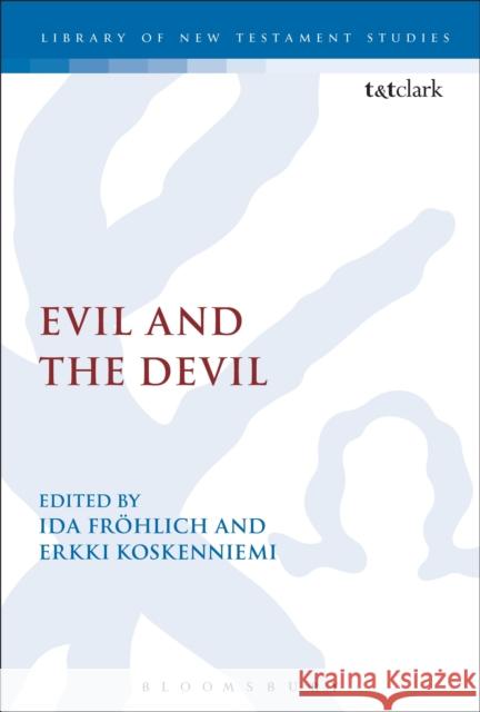 Evil and the Devil Erkki Koskenniemi 9780567371485
