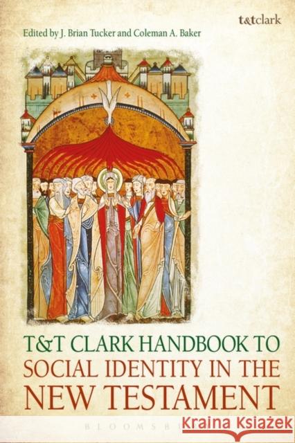 T&t Clark Handbook to Social Identity in the New Testament Tucker, J. Brian 9780567379542